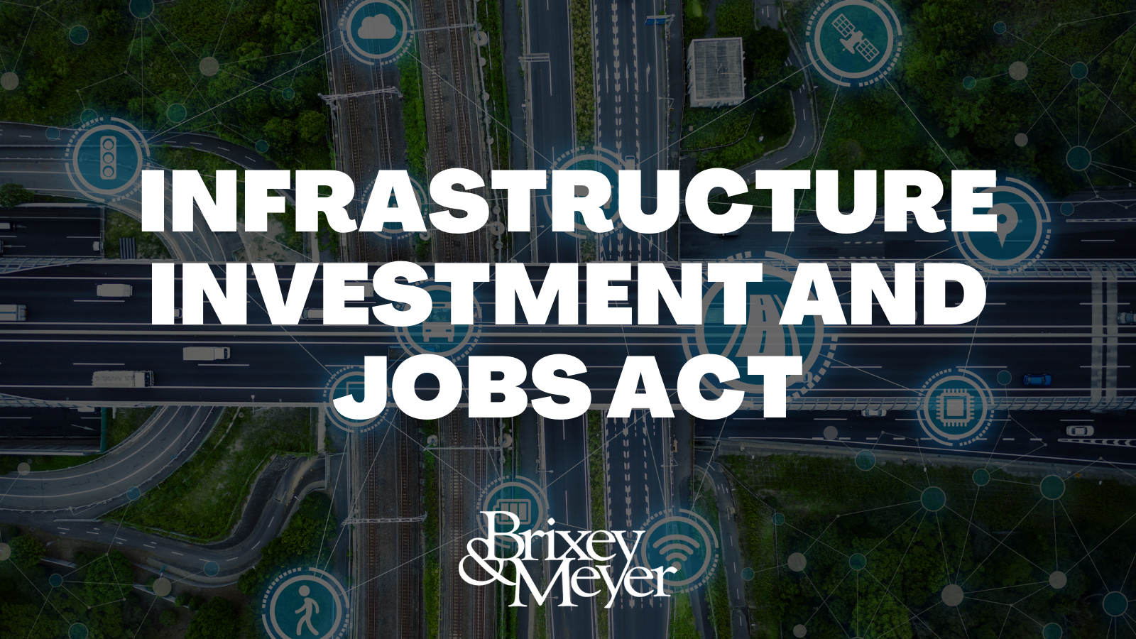 Infrastructure Investment and Jobs Act ("IIJA")
